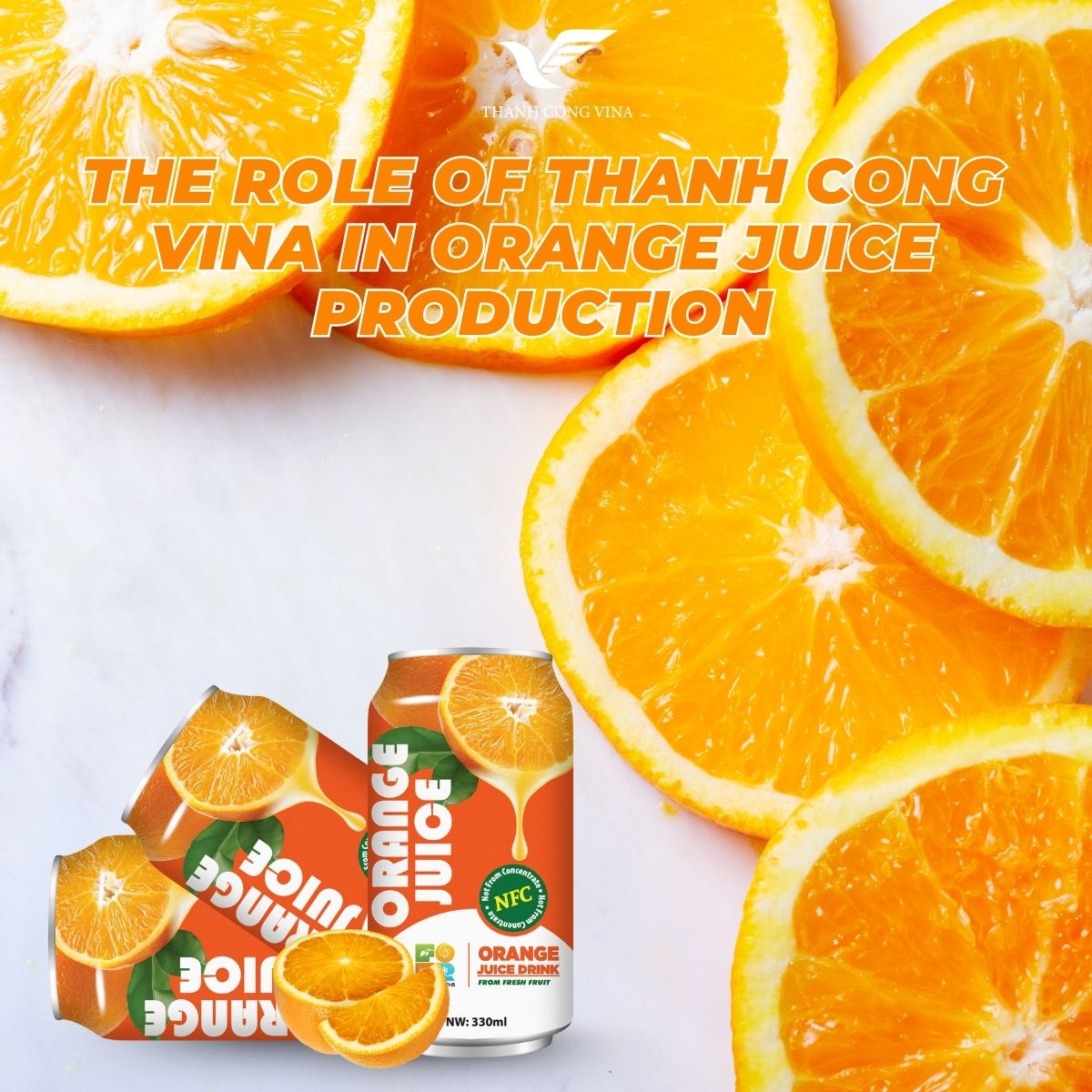 The Role of Thanh Cong Vina in Orange Juice Production