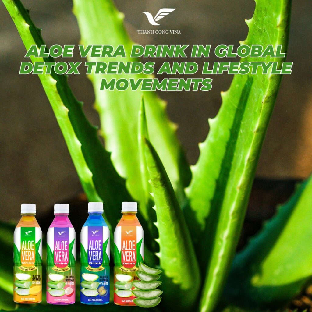 Aloe Vera Drink in Global Detox Trends and Lifestyle Movements