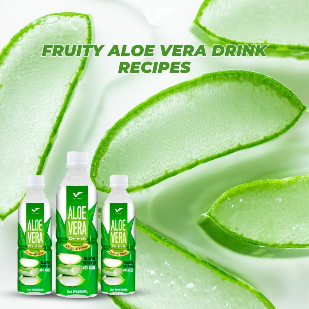 Fruity Aloe Vera Drink Recipes
