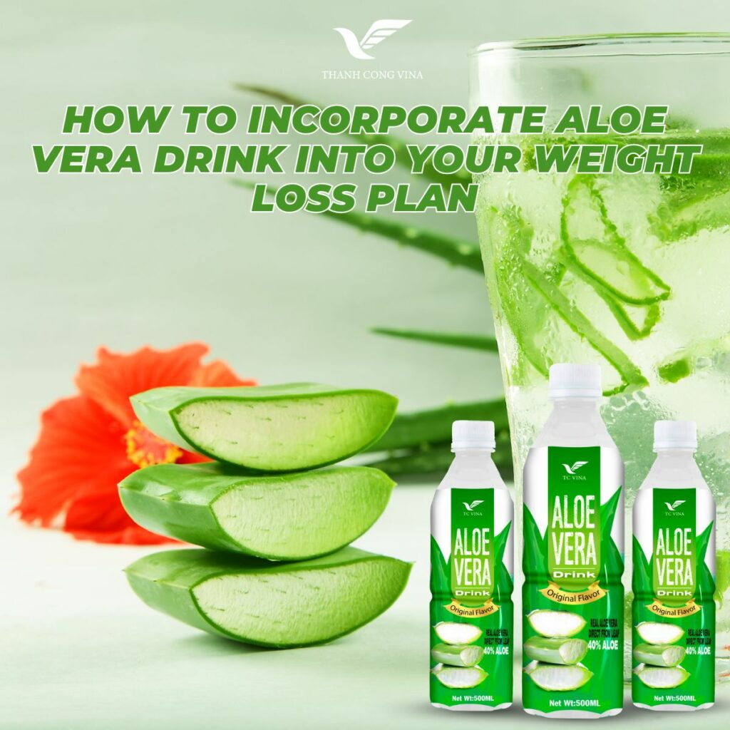 How to Incorporate Aloe Vera Drink into Your Weight Loss Plan