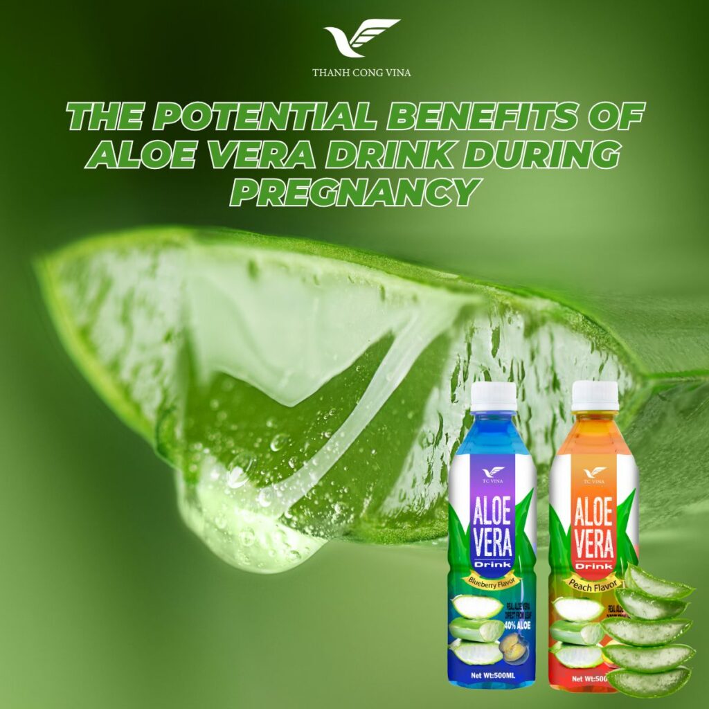 The Potential Benefits of Aloe Vera Drink During Pregnancy