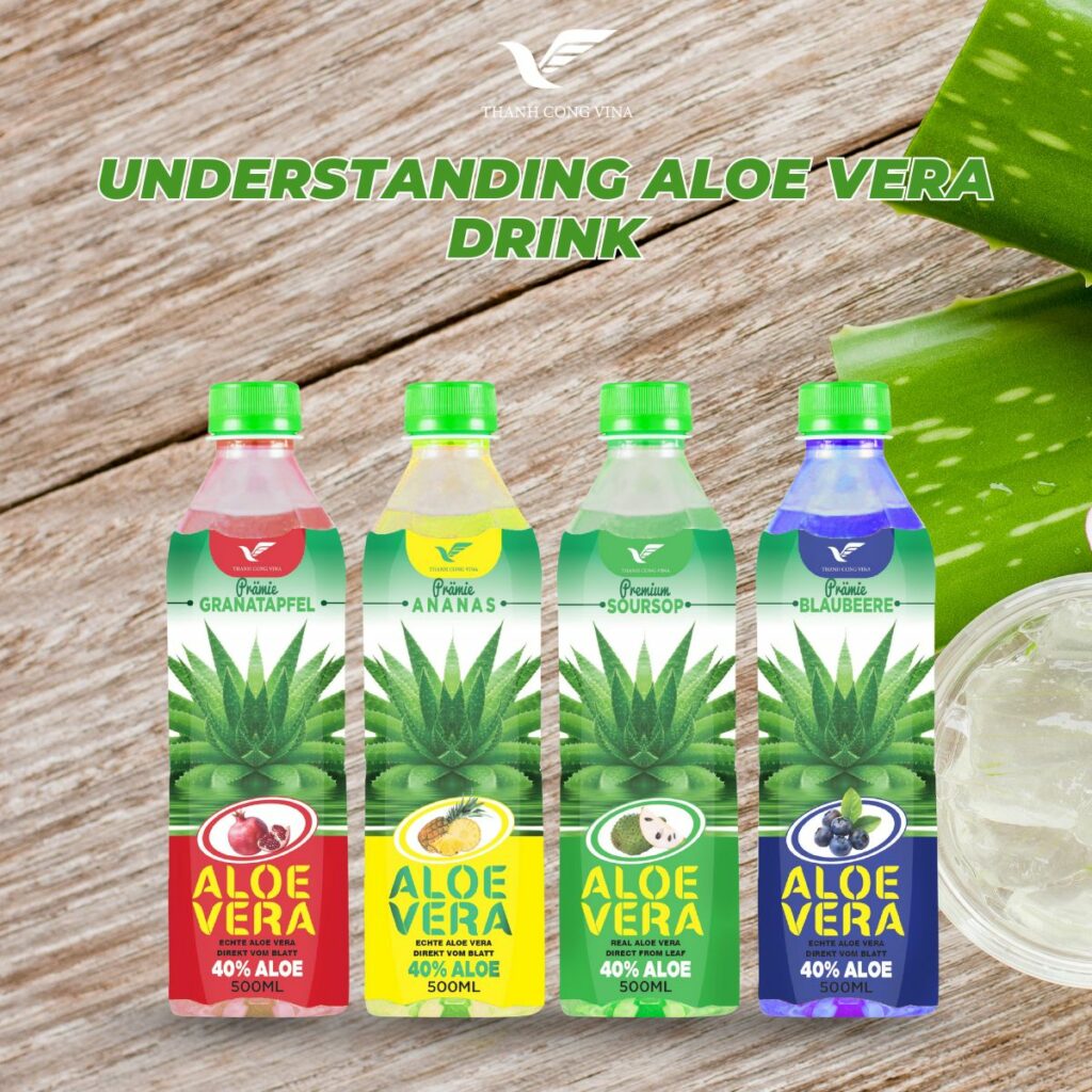 Understanding Aloe Vera Drink