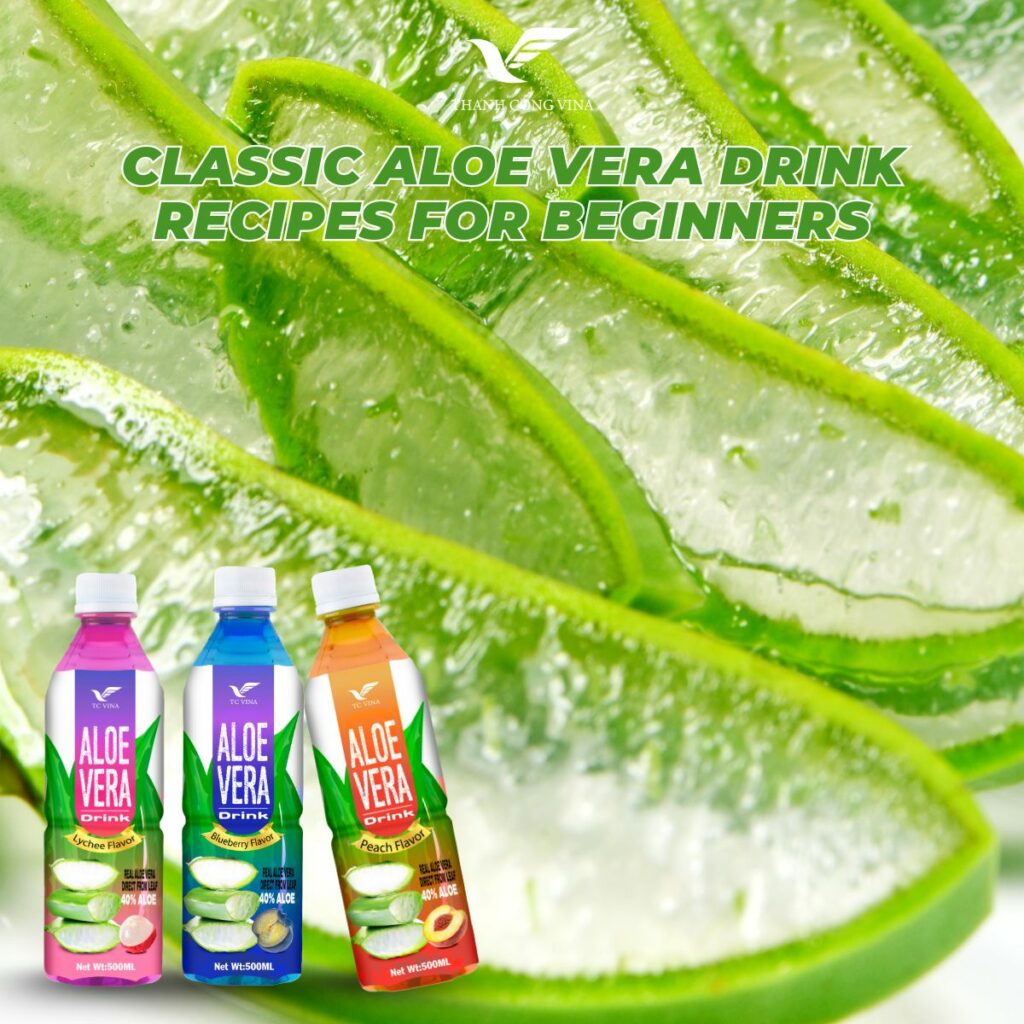 Classic Aloe Vera Drink Recipes for Beginners