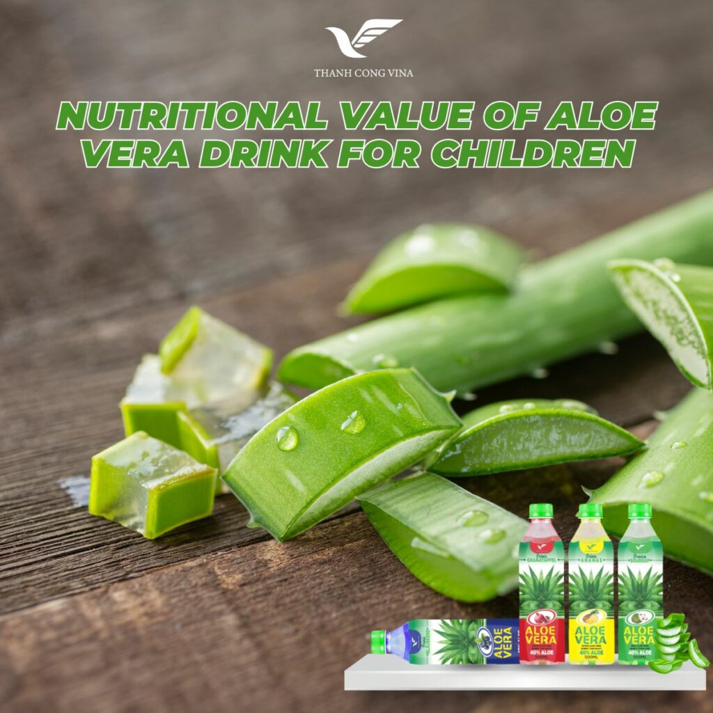 Nutritional Value of Aloe Vera Drink for Children