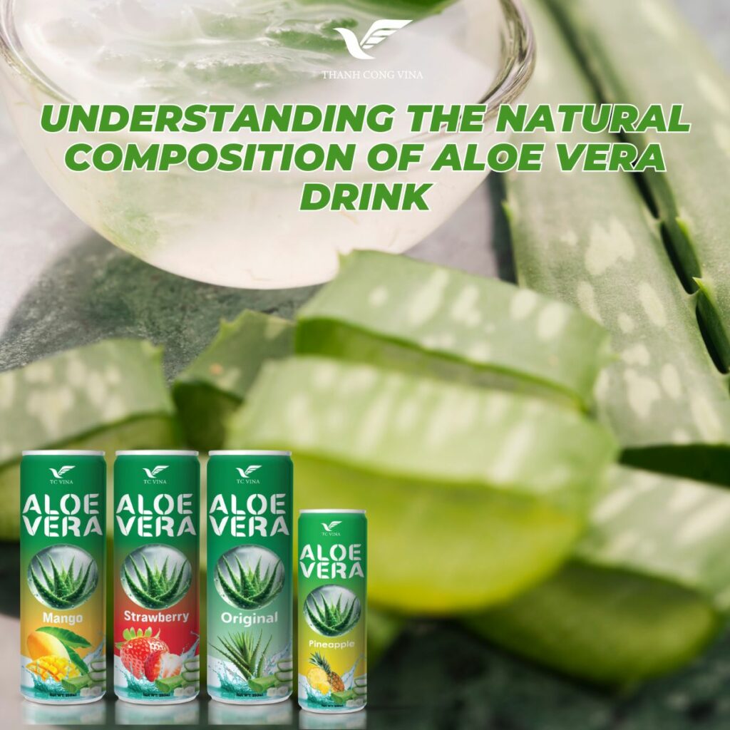 Understanding the Natural Composition of Aloe Vera Drink