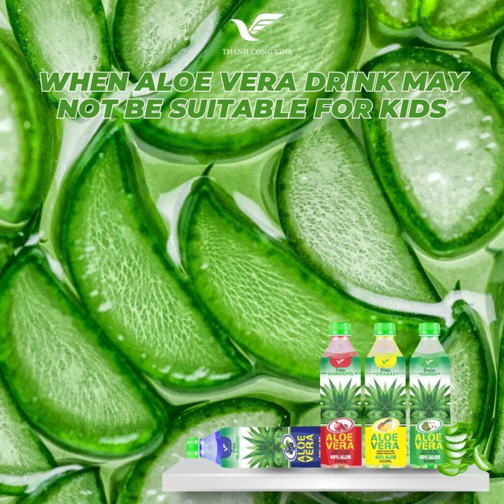 When Aloe Vera Drink May Not Be Suitable for Kids