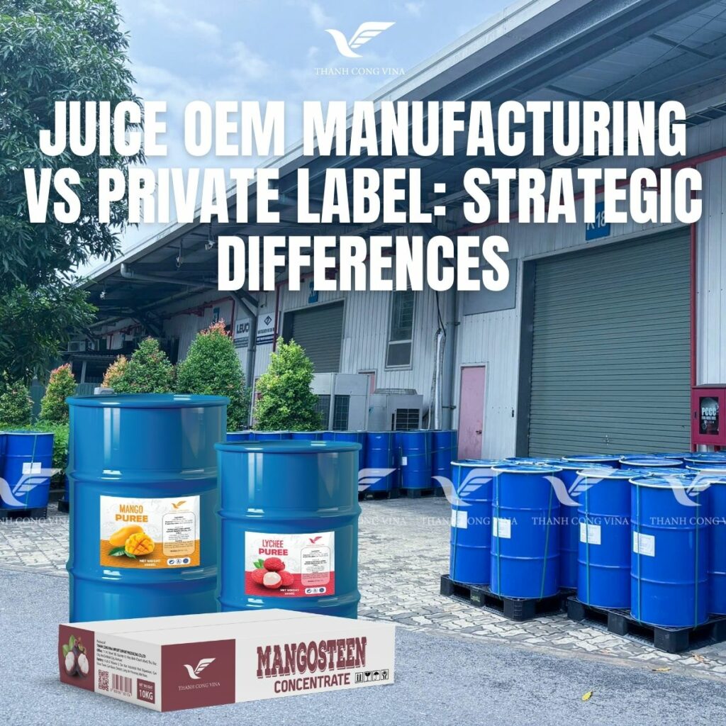 Fruit Juice OEM Manufacturing vs Private Label: Strategic Differences