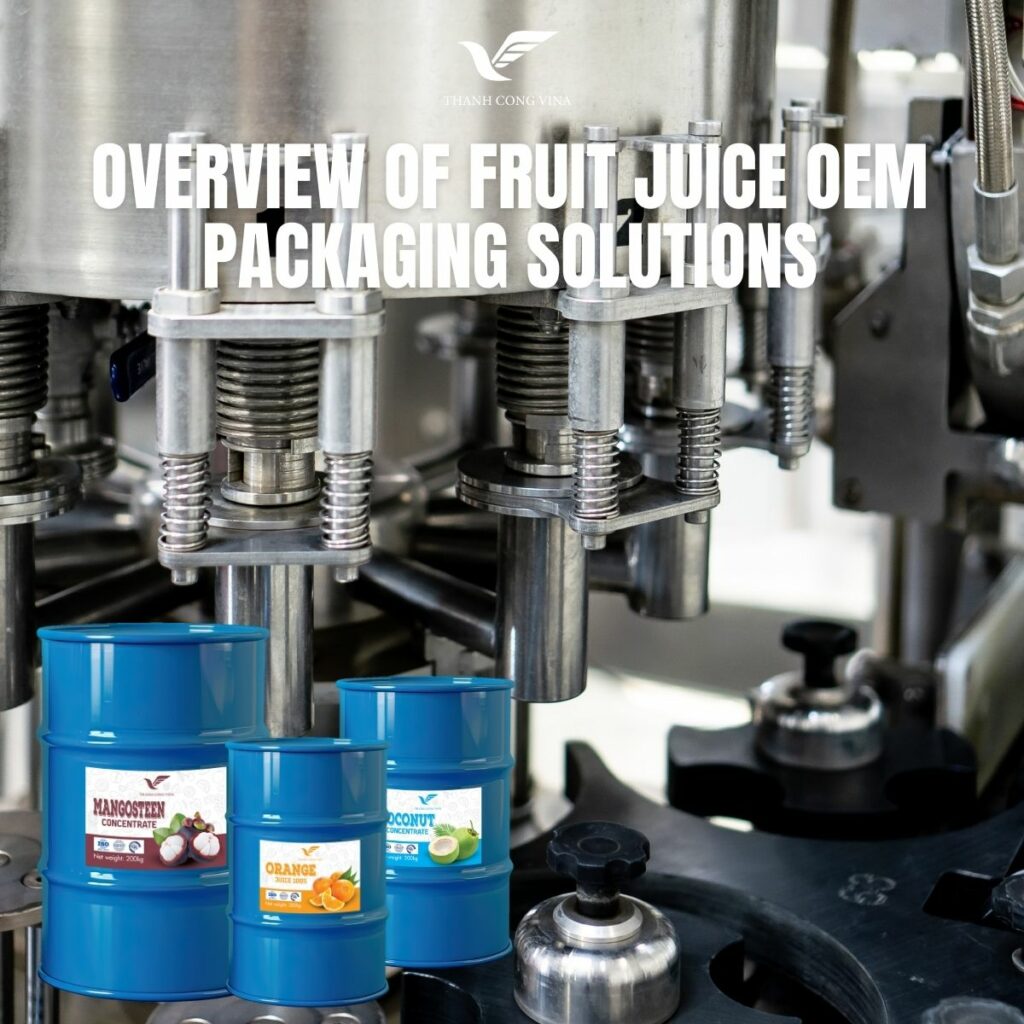 Overview of Fruit Juice OEM Packaging Solutions