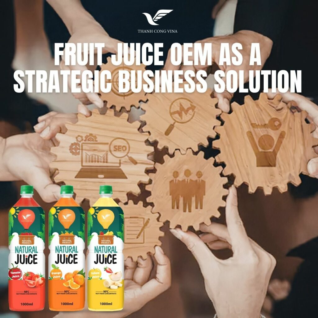 Fruit Juice OEM as a Strategic Business Solution