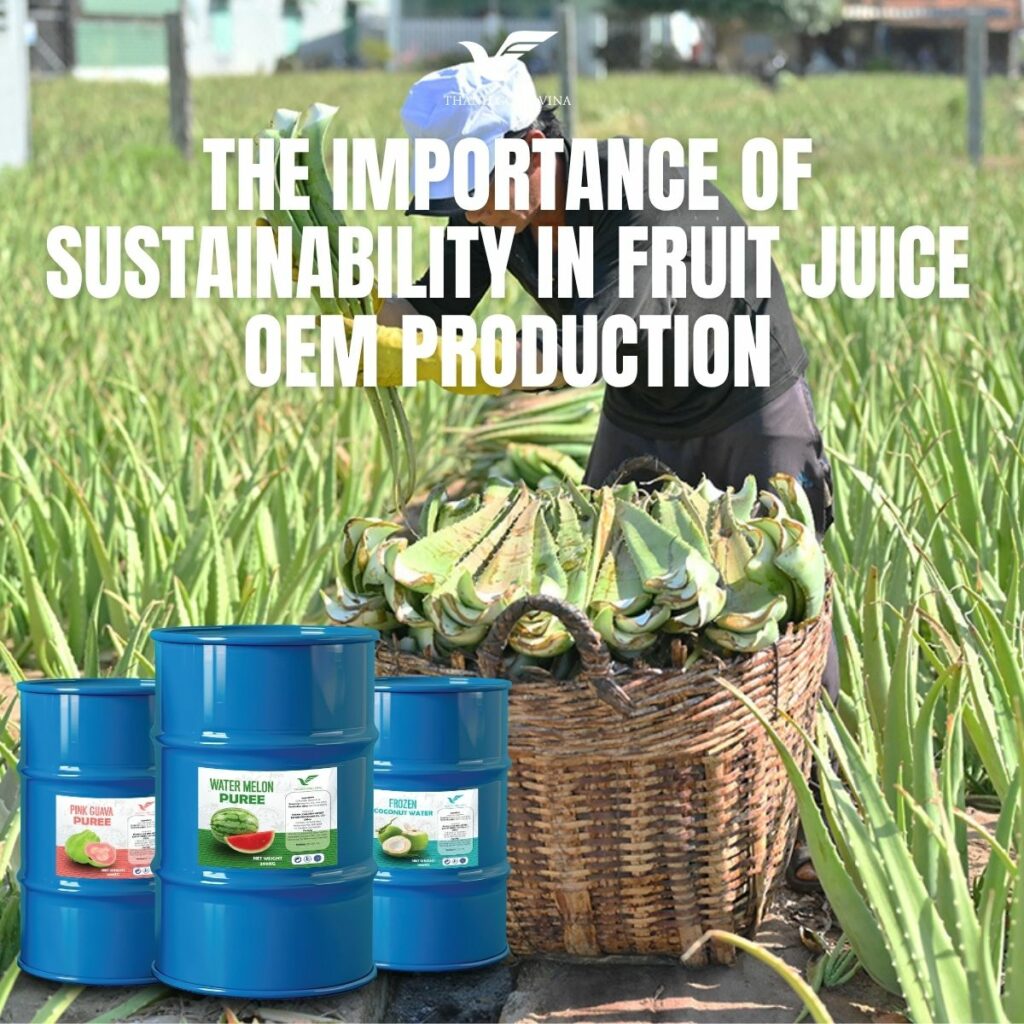 The Importance of Sustainability in Fruit Juice OEM Production