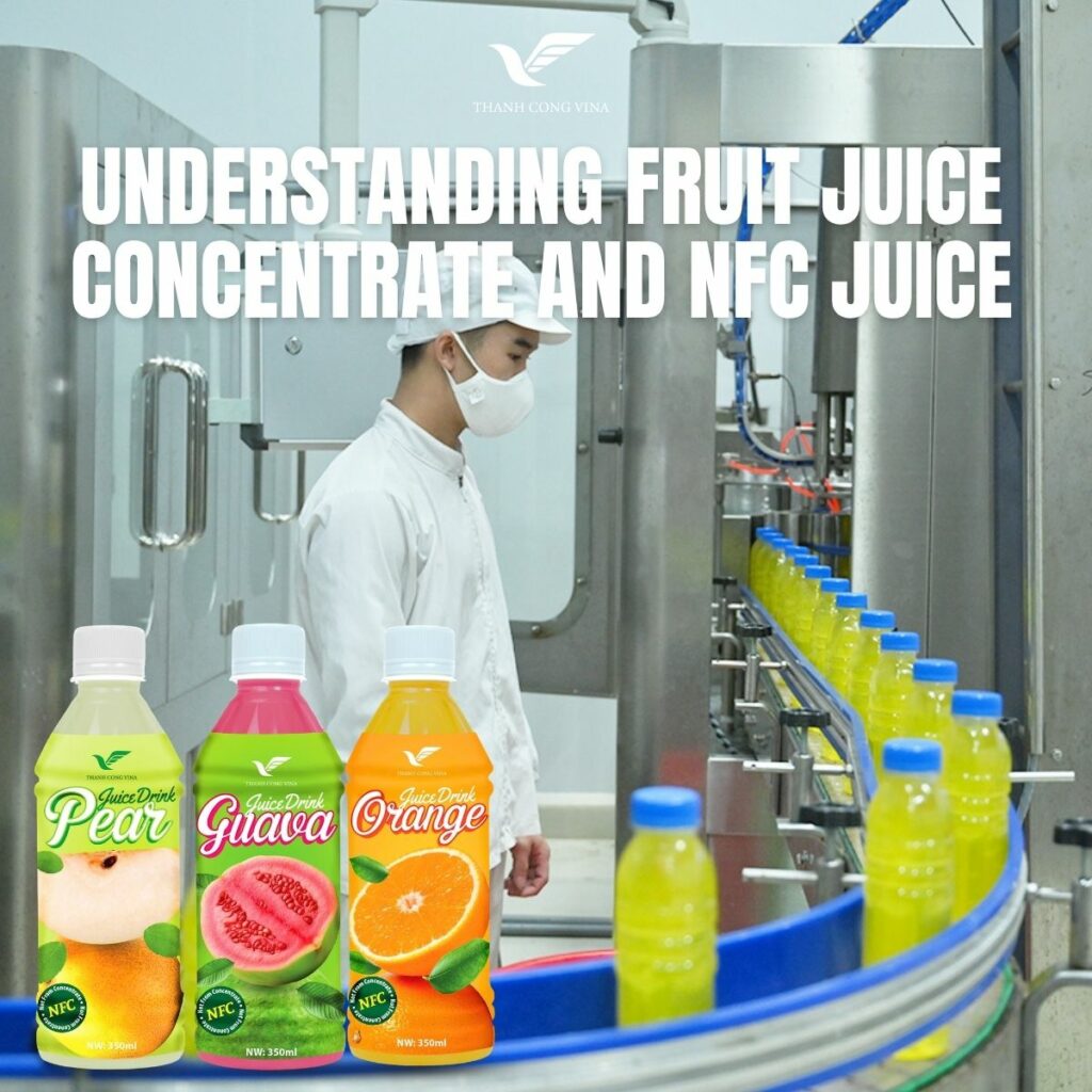 Understanding Fruit Juice Concentrate and NFC Juice
