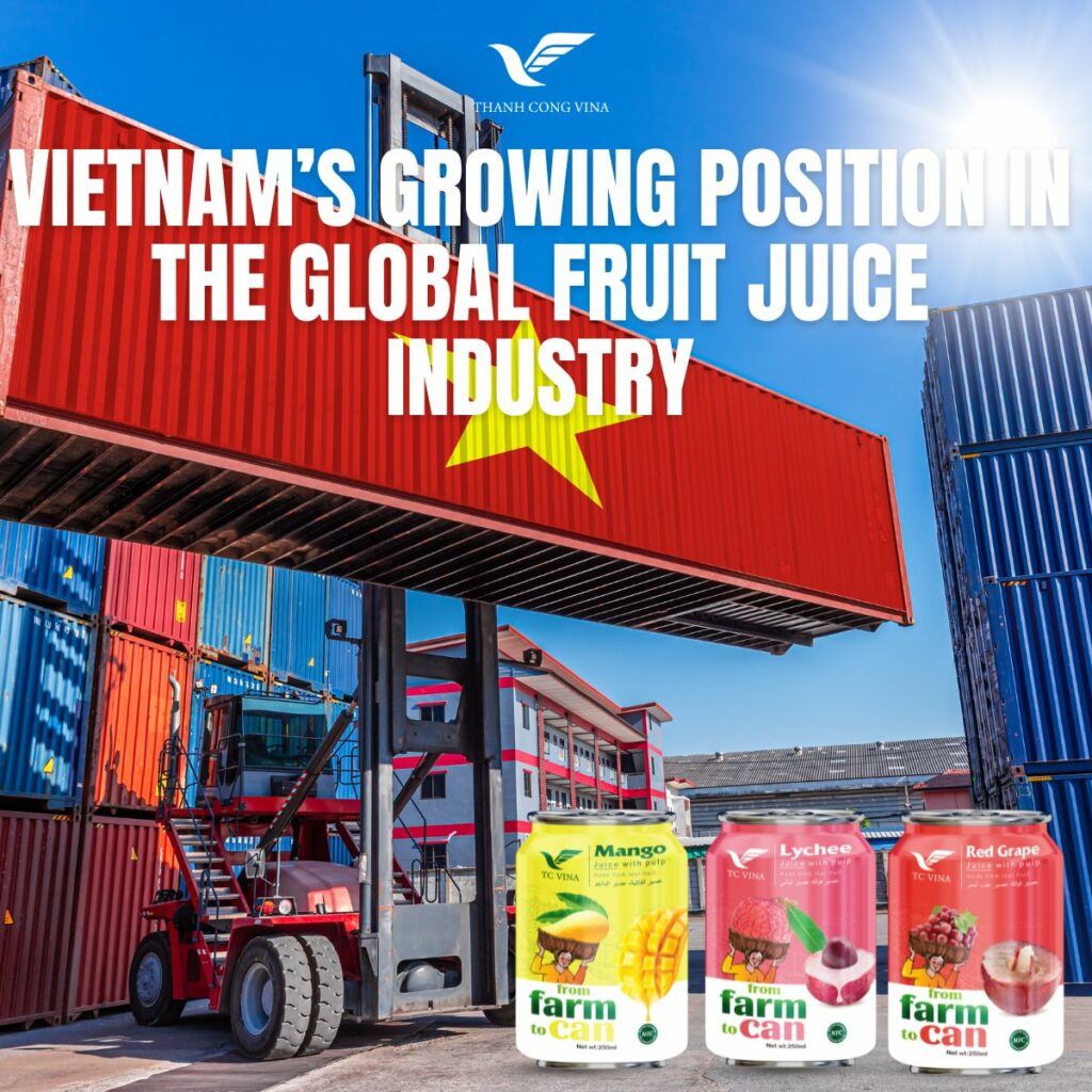 Vietnam’s Growing Position in the Global Fruit Juice Industry