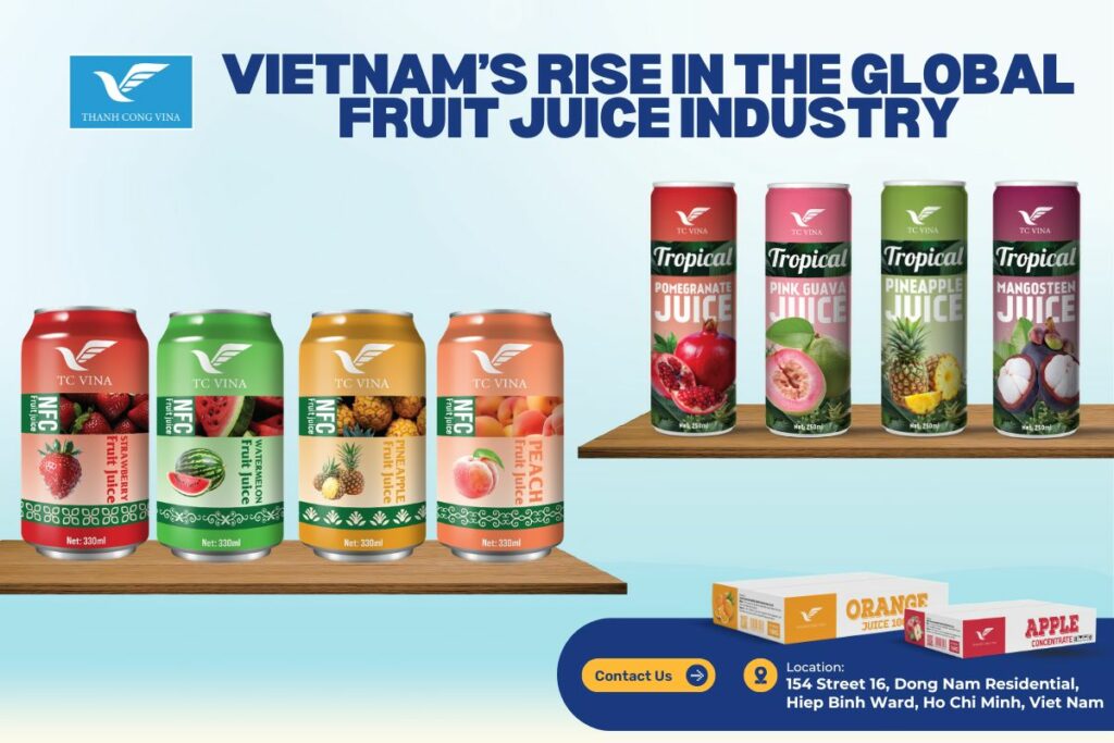 Vietnam’s Rise in the Global Fruit Juice Industry