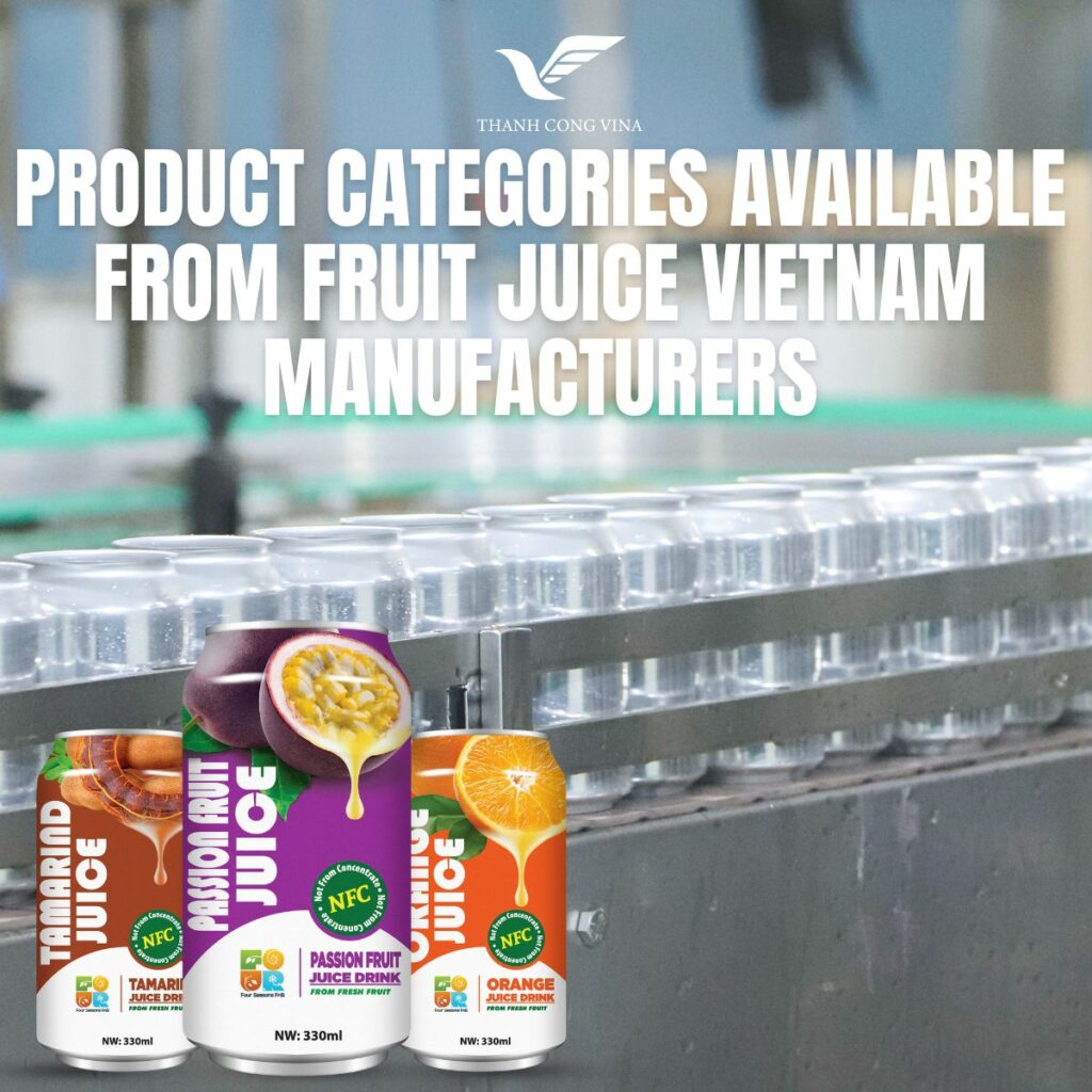 Product Categories Available from Fruit Juice Vietnam Manufacturers