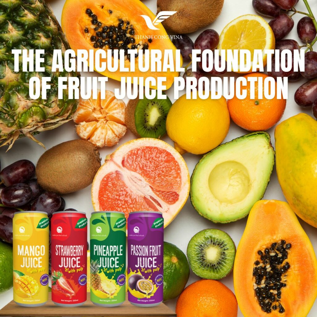 The Agricultural Foundation of Fruit Juice Production