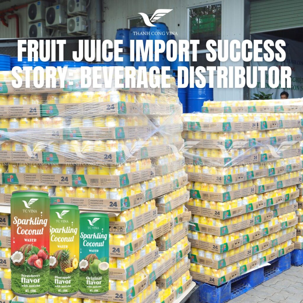 Fruit Juice Import Success Story: Beverage Distributor