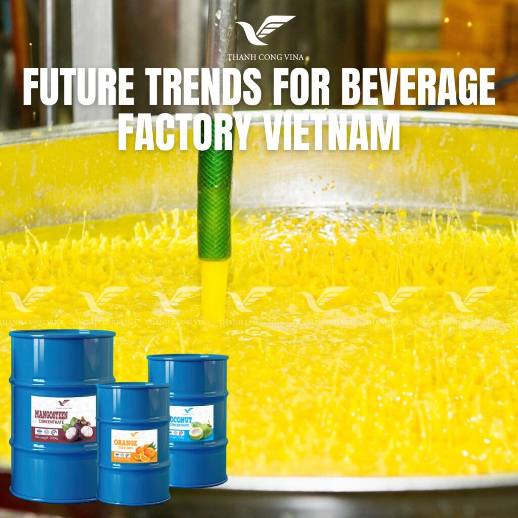 Future Trends for Beverage Factory Vietnam