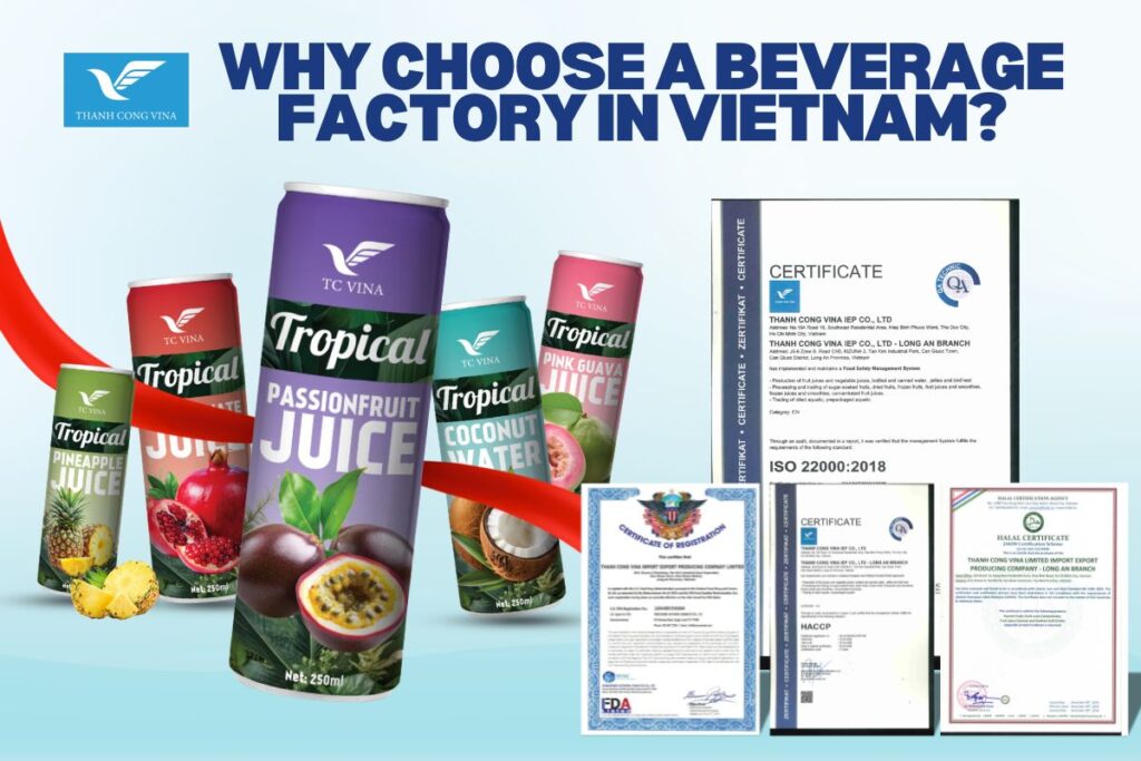 Why Choose a Beverage Factory in Vietnam?