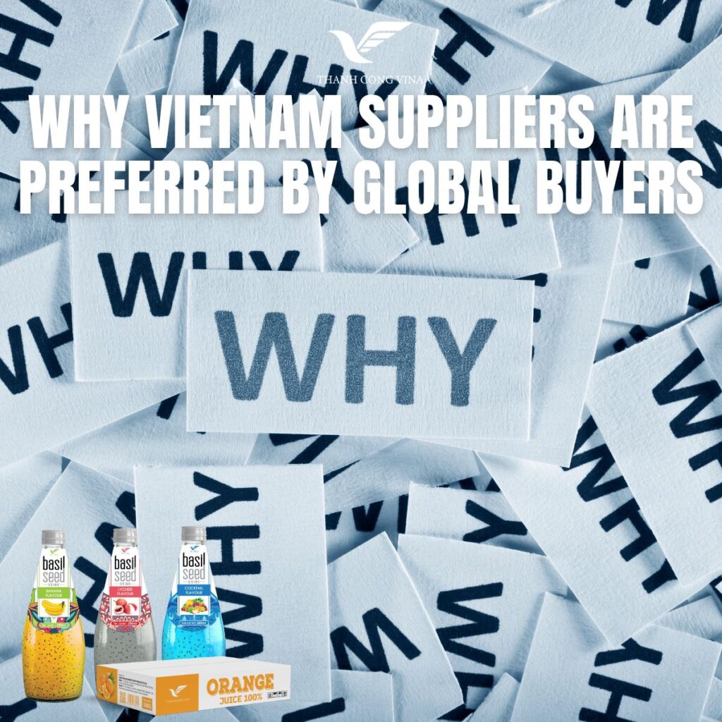Why Vietnam Suppliers Are Preferred by Global Buyers