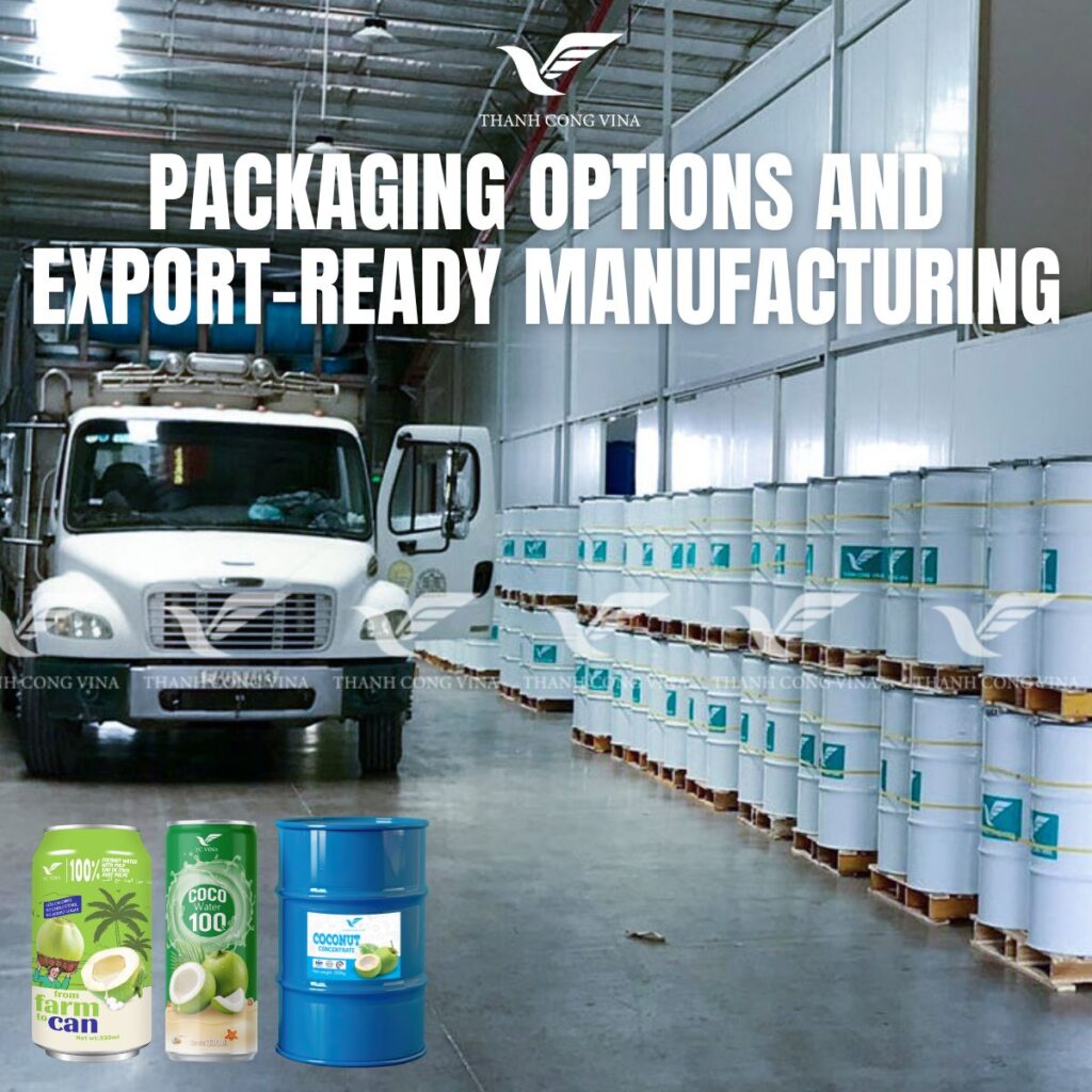 Packaging Options and Export-Ready Manufacturing