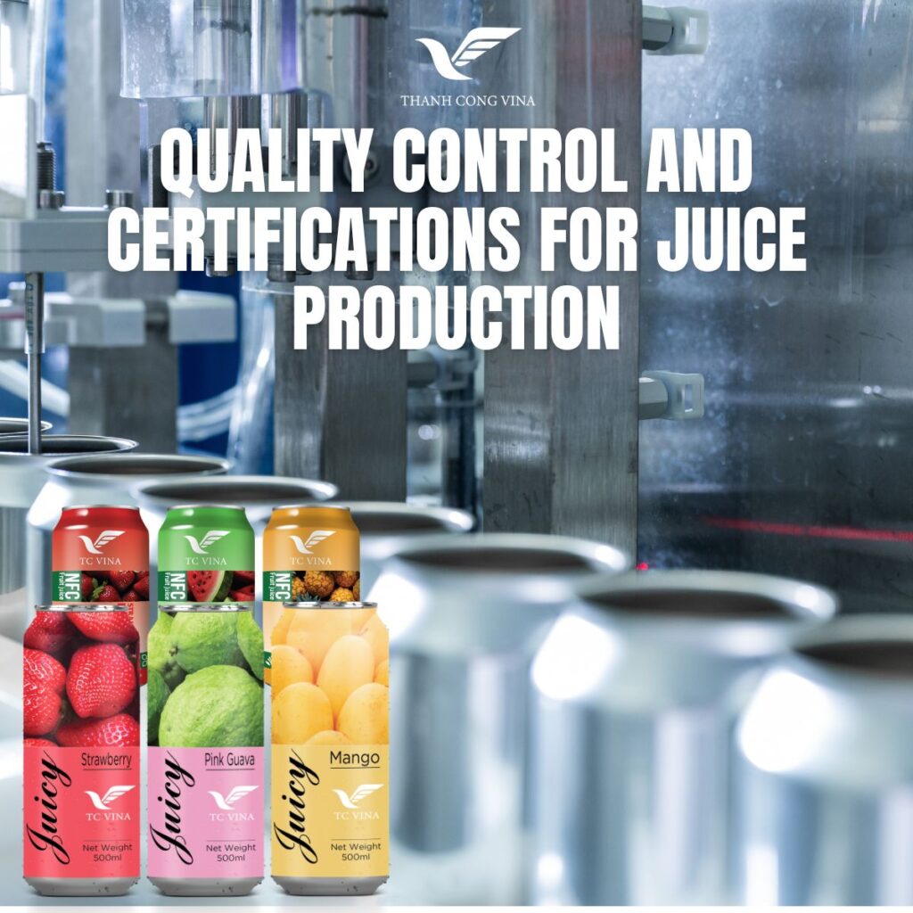 Quality Control and Certifications for Juice Production