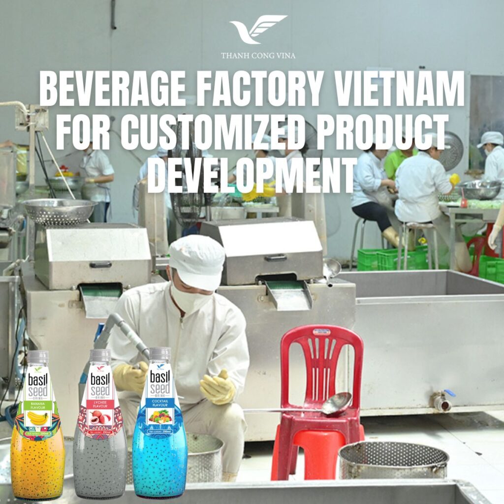 Beverage Factory Vietnam for Customized Product Development