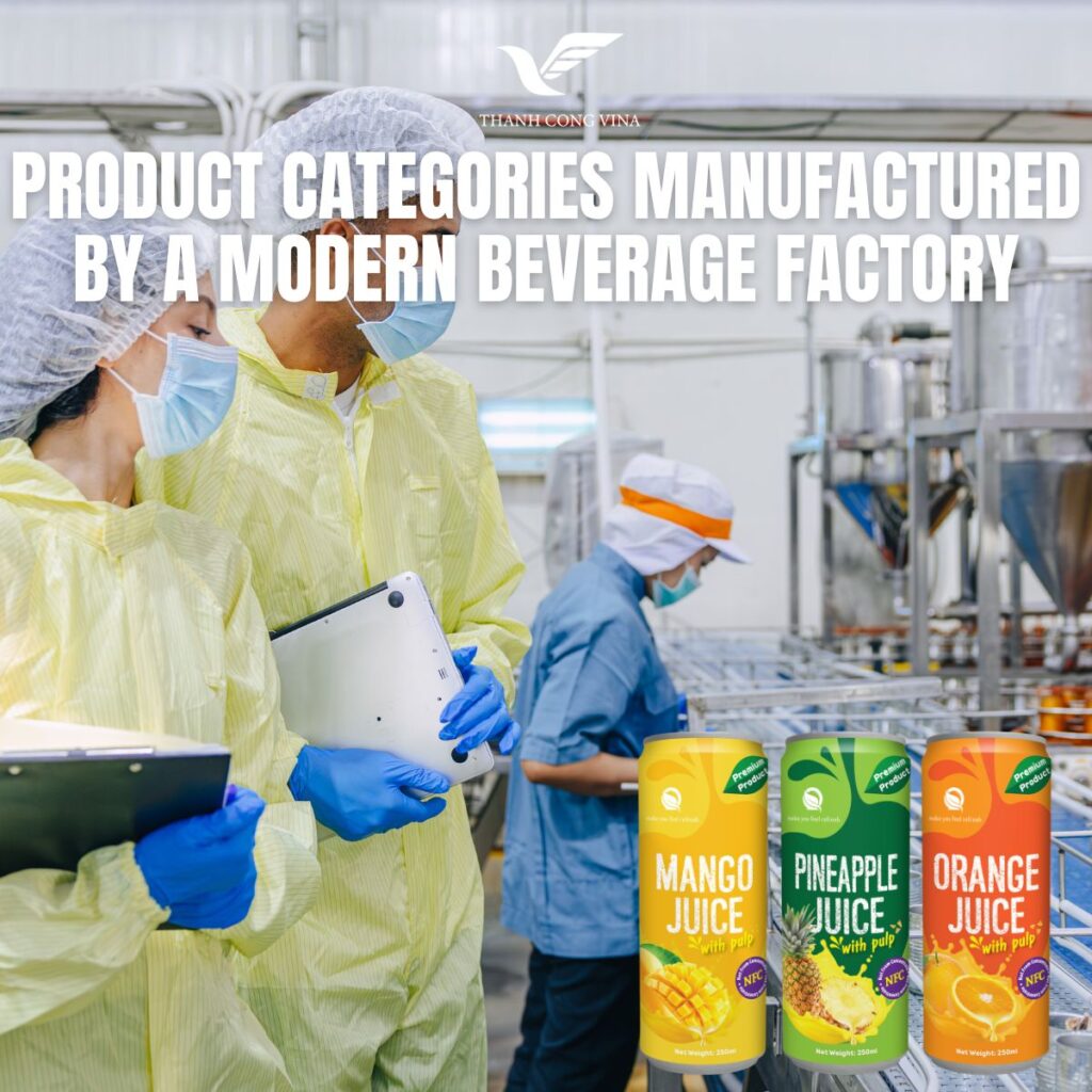 Product Categories Manufactured by a Modern Beverage Factory