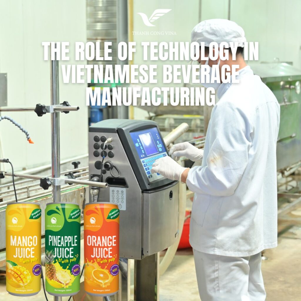 The Role of Technology in Vietnamese Beverage Manufacturing
