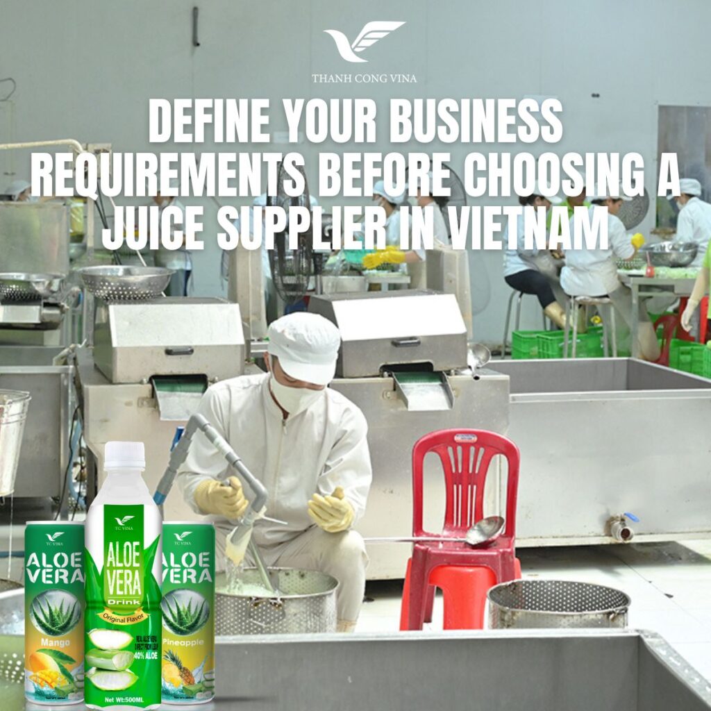 Define Your Business Requirements Before Choosing a Juice Supplier in Vietnam