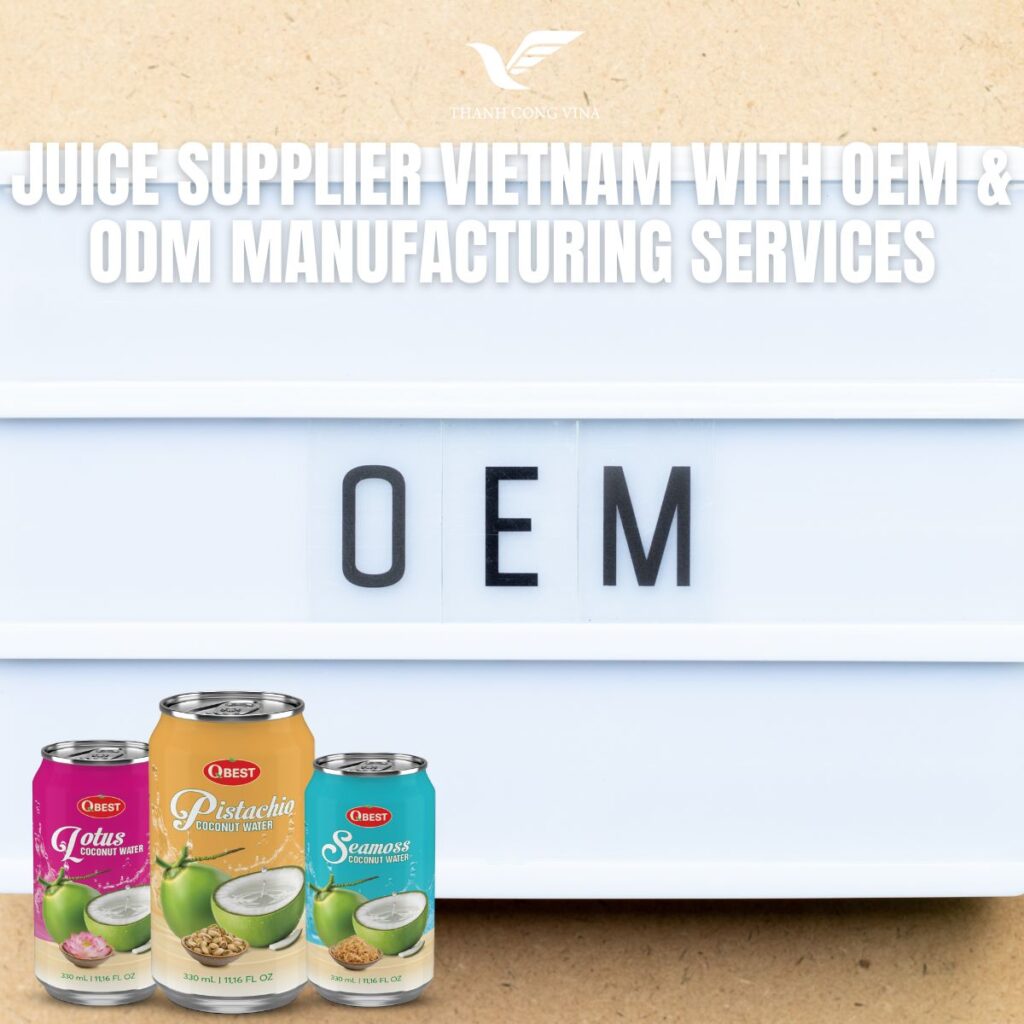 Juice Supplier Vietnam with OEM & ODM Manufacturing Services