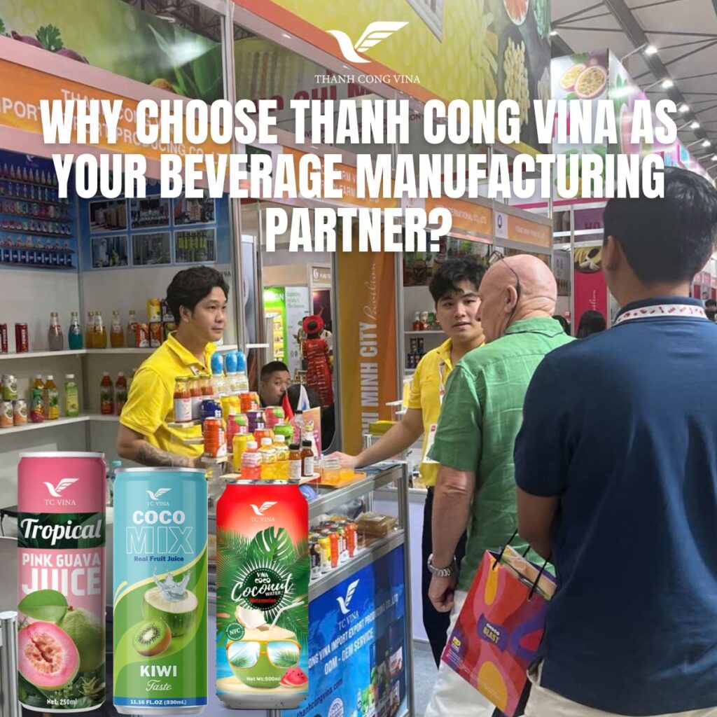 Why Choose Thanh Cong Vina as Your Beverage Manufacturing Partner?